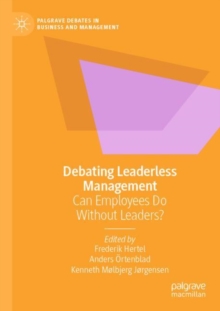Debating Leaderless Management : Can Employees Do Without Leaders?
