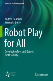 Robot Play for All : Developing Toys and Games for Disability
