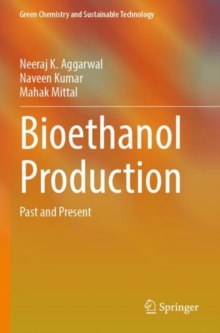 Bioethanol Production : Past and Present