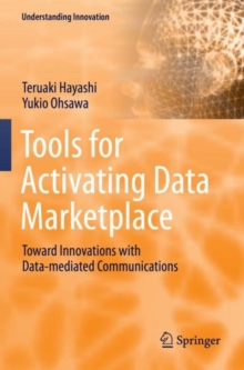 Tools for Activating Data Marketplace : Toward Innovations with Data-mediated Communications