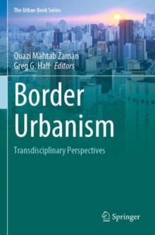 Border Urbanism : Transdisciplinary Perspectives