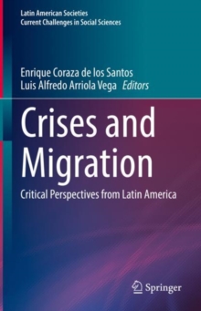 Crises and Migration : Critical Perspectives from Latin America