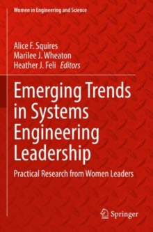 Emerging Trends in Systems Engineering Leadership : Practical Research from Women Leaders