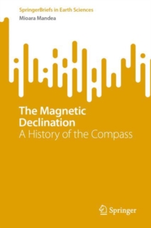 The Magnetic Declination : A History of the Compass