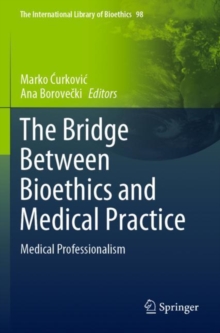 The Bridge Between Bioethics and Medical Practice : Medical Professionalism
