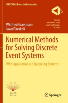 Numerical Methods for Solving Discrete Event Systems : With Applications to Queueing Systems
