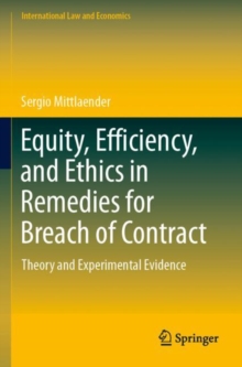 Equity, Efficiency, and Ethics in Remedies for Breach of Contract : Theory and Experimental Evidence