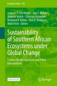 Sustainability of Southern African Ecosystems under Global Change : Science for Management and Policy Interventions
