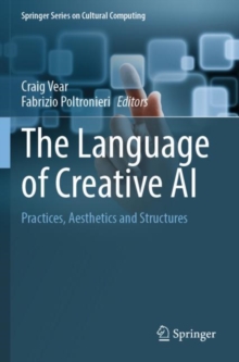 The Language of Creative AI : Practices, Aesthetics and Structures