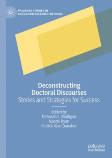 Deconstructing Doctoral Discourses : Stories and Strategies for Success