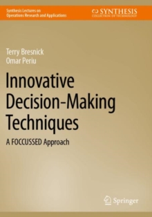 Innovative Decision-Making Techniques : A FOCCUSSED Approach