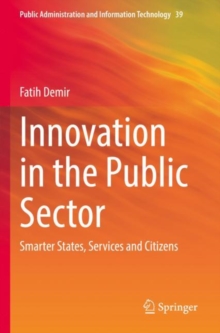 Innovation in the Public Sector : Smarter States, Services and Citizens