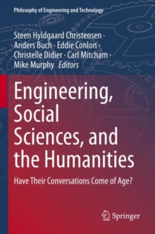 Engineering, Social Sciences, and the Humanities : Have Their Conversations Come of Age?
