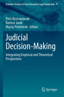 Judicial Decision-Making : Integrating Empirical and Theoretical Perspectives