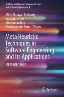 Meta Heuristic Techniques in Software Engineering and Its Applications : METASOFT 2022