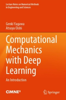 Computational Mechanics with Deep Learning : An Introduction