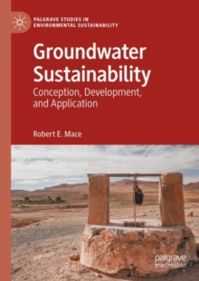 Groundwater Sustainability : Conception, Development, and Application