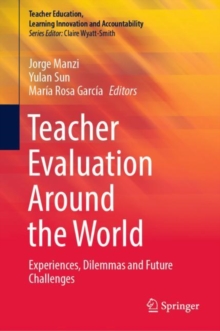 Teacher Evaluation Around the World : Experiences, Dilemmas and Future Challenges