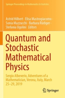 Quantum and Stochastic Mathematical Physics : Sergio Albeverio, Adventures of a Mathematician, Verona, Italy, March 25–29, 2019