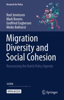Migration Diversity and Social Cohesion : Reassessing the Dutch Policy Agenda