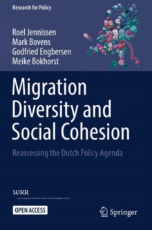 Migration Diversity and Social Cohesion : Reassessing the Dutch Policy Agenda