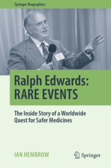 Ralph Edwards: RARE EVENTS : The Inside Story of a Worldwide Quest for Safer Medicines