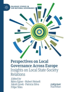 Perspectives on Local Governance Across Europe : Insights on Local State-Society Relations