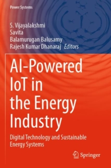 AI-Powered IoT in the Energy Industry : Digital Technology and Sustainable Energy Systems