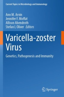 Varicella-zoster Virus : Genetics, Pathogenesis and Immunity