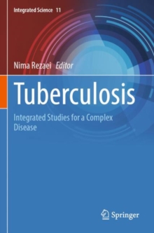 Tuberculosis : Integrated Studies for a Complex Disease