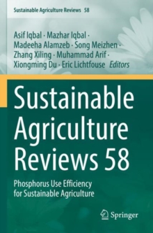 Sustainable Agriculture Reviews 58 : Phosphorus Use Efficiency for Sustainable Agriculture
