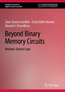 Beyond Binary Memory Circuits : Multiple-Valued Logic