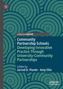 Community Partnership Schools : Developing Innovative Practice Through University-Community Partnerships