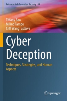 Cyber Deception : Techniques, Strategies, and Human Aspects