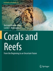 Corals and Reefs : From the Beginning to an Uncertain Future