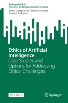 Ethics of Artificial Intelligence : Case Studies and Options for Addressing Ethical Challenges