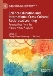 Science Education and International Cross-Cultural Reciprocal Learning : Perspectives from the Nature Notes Program