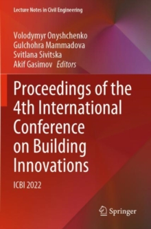 Proceedings of the 4th International Conference on Building Innovations : ICBI 2022