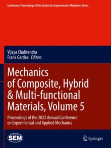 Mechanics of Composite, Hybrid & Multi-functional Materials, Volume 5 : Proceedings of the 2022 Annual Conference on Experimental and Applied Mechanics