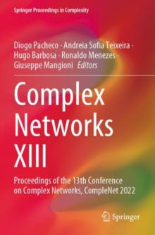 Complex Networks XIII : Proceedings of the 13th Conference on Complex Networks, CompleNet 2022