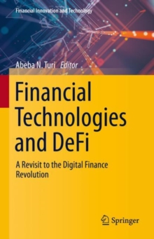 Financial Technologies and DeFi : A Revisit to the Digital Finance Revolution