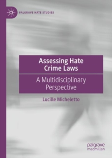 Assessing Hate Crime Laws : A Multidisciplinary Perspective