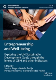 Entrepreneurship and Well-being : Exploring the UN Sustainable Development Goals through the lenses of GEM and other indicators