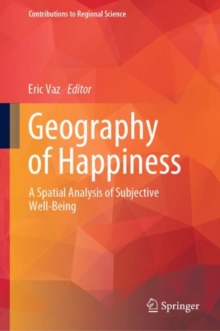 Geography of Happiness : A Spatial Analysis of Subjective Well-Being