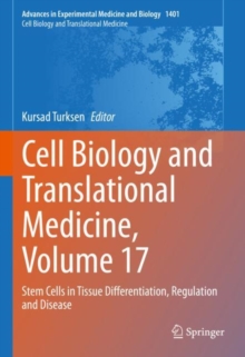 Cell Biology and Translational Medicine, Volume 17 : Stem Cells in Tissue Differentiation, Regulation and Disease