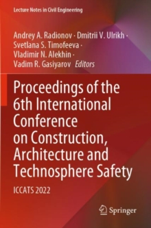 Proceedings of the 6th International Conference on Construction, Architecture and Technosphere Safety : ICCATS 2022