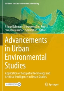 Advancements in Urban Environmental Studies : Application of Geospatial Technology and Artificial Intelligence in Urban Studies
