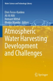 Atmospheric Water Harvesting Development and Challenges