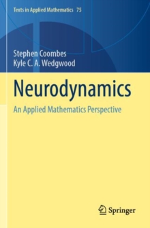 Neurodynamics : An Applied Mathematics Perspective