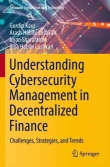 Understanding Cybersecurity Management in Decentralized Finance : Challenges, Strategies, and Trends